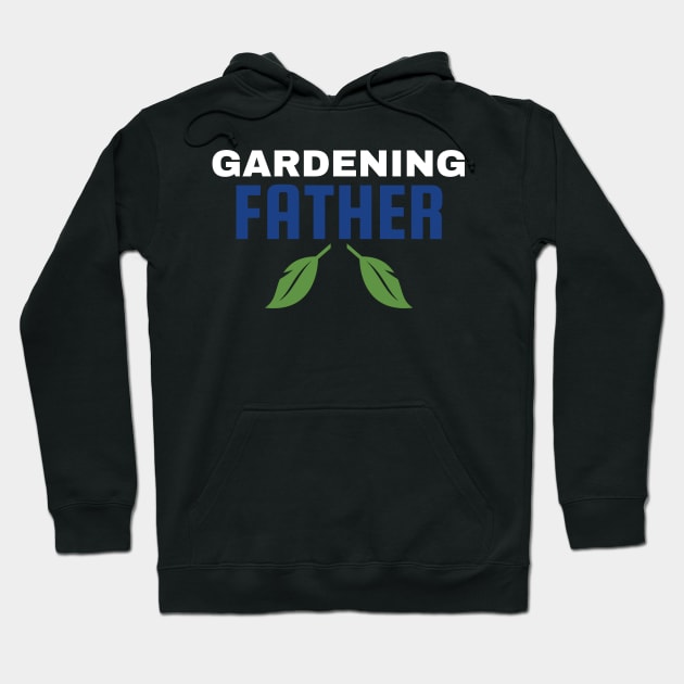 Gardening Father Hoodie by fromherotozero